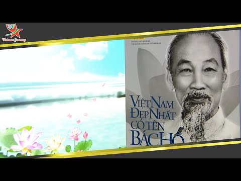 Việt Nam đẹp nhất có tên Bác Hồ