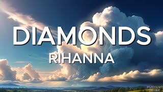 DIAMONDS Rihanna Lyrics