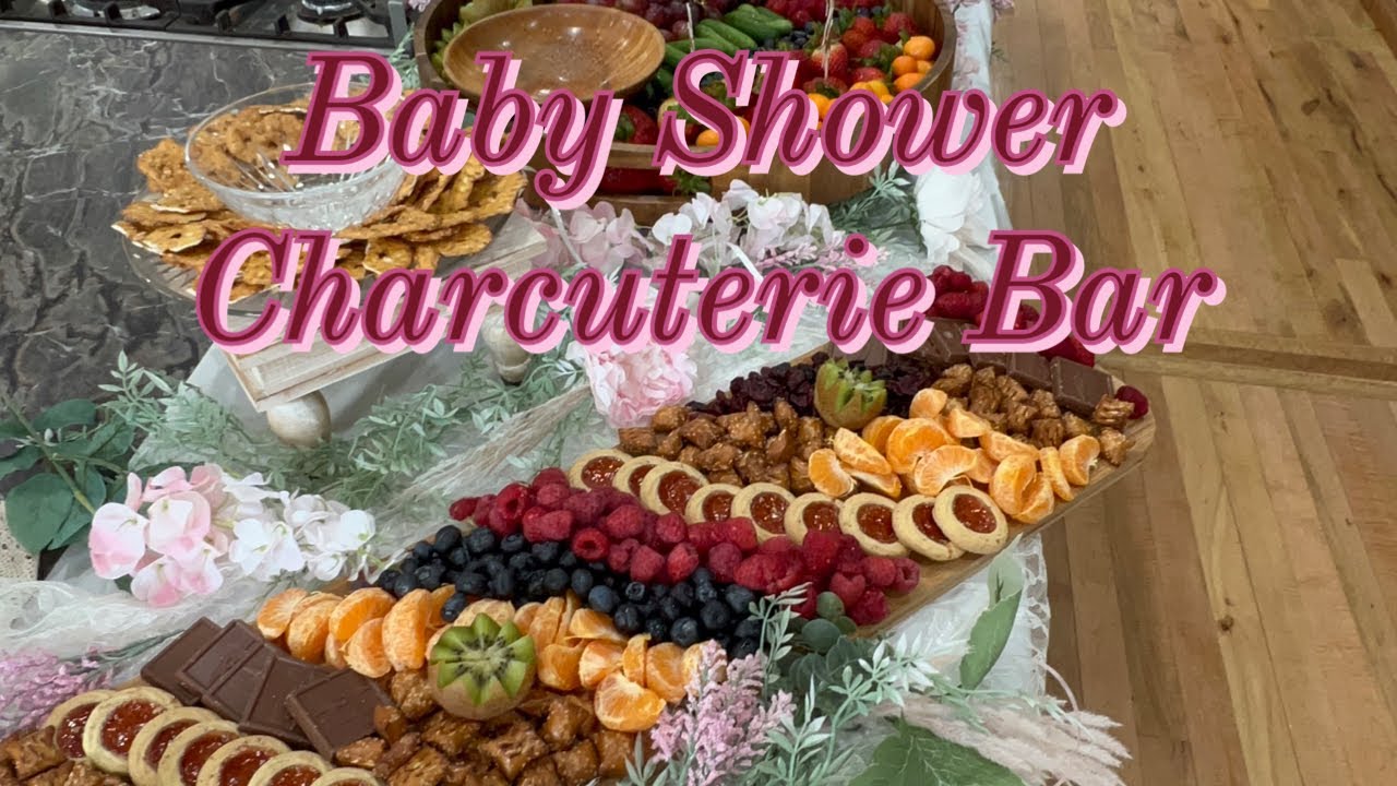 I MADE A BABY SHOWER CHARCUTERiE BAR 🥰 YouTube