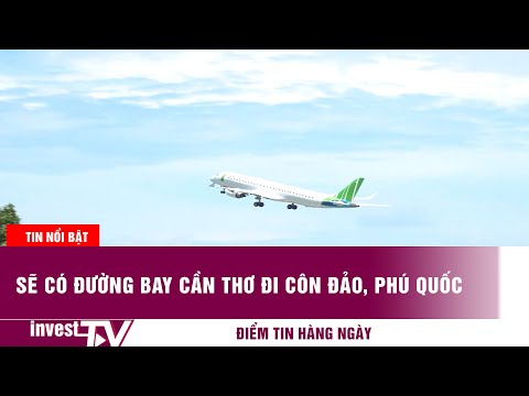 Sẽ có đường bay Cần Thơ đi Côn Đảo, Phú Quốc