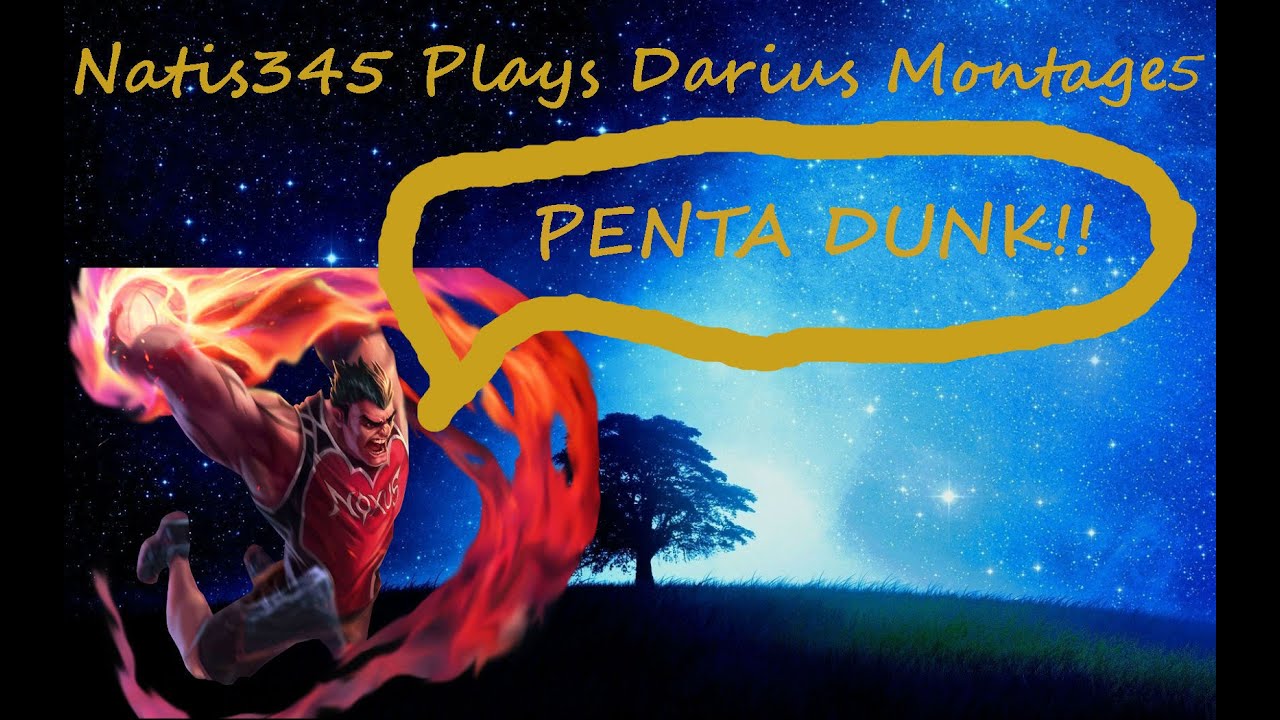 Natis 345 plays Darius Montage5
