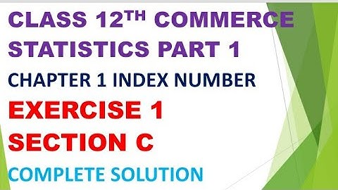 class 12th commerce statistics part 1 chapter 1 Index number Ex.1 section c #gseb #12thcommerce