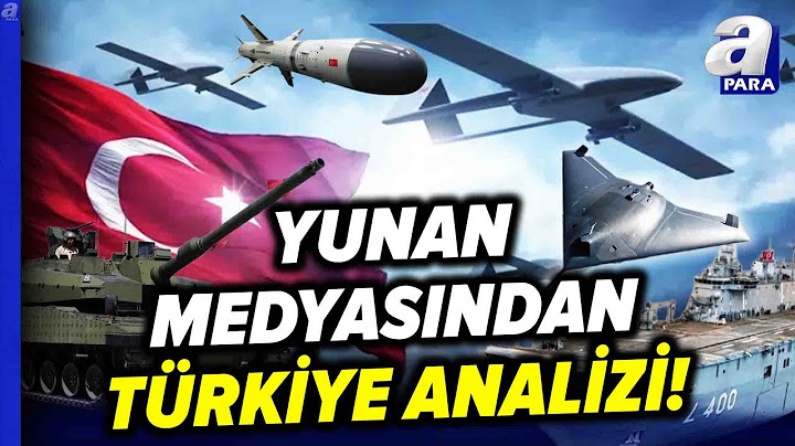 Yunan Medyasında Türkiye Analizi: "Savunma Sanayinde Artık Endüstriyel Bir Güç" | A Para
