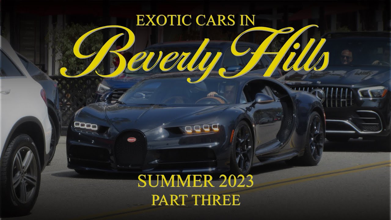 Exotic Cars in Beverly Hills Summer 2023 (Part Three) YouTube
