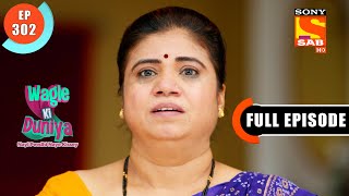 Atharva Couldn't Perform A Challenge - Wagle Ki Duniya - Ep 302 - Full Episode - 18 March 2022