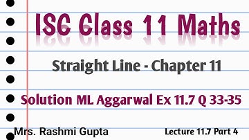 ISC Class 11 Maths | Straight Lines | ml aggarwal class 11 solution isc Ex11.7 Q.33 - 35 |