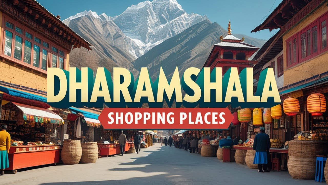 Best Shopping Places in Dharamshala | Things to Buy in Dharamshala | India - English