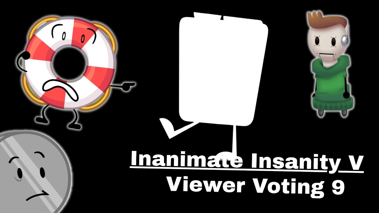 Inanimate Insanity V Viewer Voting 9: Who are YOU!