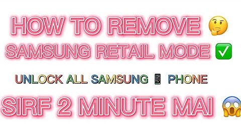 How To Remove Samsung Retail Mode?? | Samsung Retail Mode Password ✅
