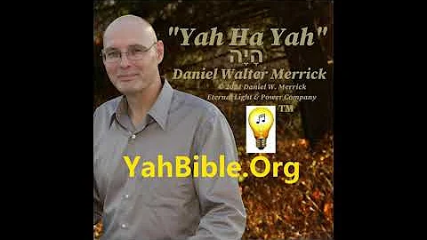 Yah' Ha Yah - Daniel W Merrick - Music Video (Vers...