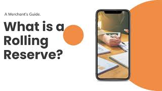 WHAT IS A ROLLING RESERVE | MERCHANT ADVICE SERVICE