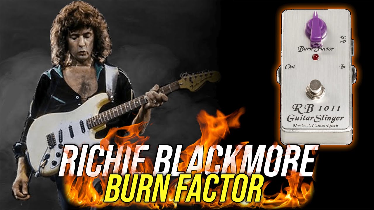 Ritchie Blackmore, The 'Burn' Factor! Guitarslinger RB1011 Pedal