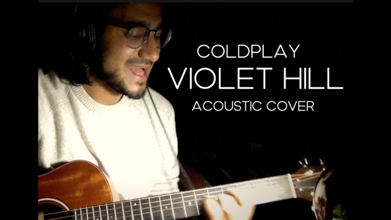 Violet Hill Coldplay Acoustic Guitar Cover YouTube