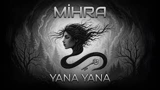 Mihrâ - Yana Yana