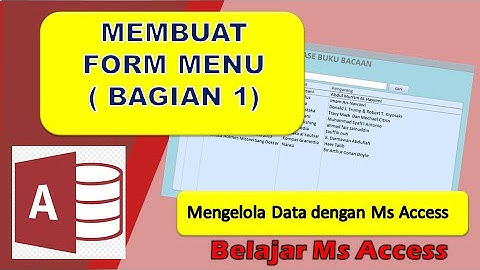 MENGELOLA DATA DENGAN MS ACCESS #006 : MEMBUAT FORM MENU ( BAGIAN 1)