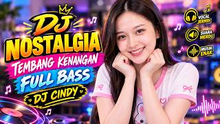 DJ NOSTALGIA TEMBANG KENANGAN FULL BASS 🔥 LAGU LAWAS FULL ALBUM ,BUKIT BERBUNGA, ADA RINDU UNTUKMU