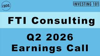 FTI Consulting Q2 2026 Earnings Call | Restructuring & Dispute Advisory Mandates Expand Sales