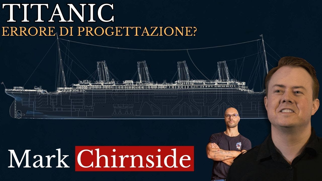 Errore di Progettazione o Scelta Tecnica? Il Caso delle Paratie del Titanic con Mark Chirnside