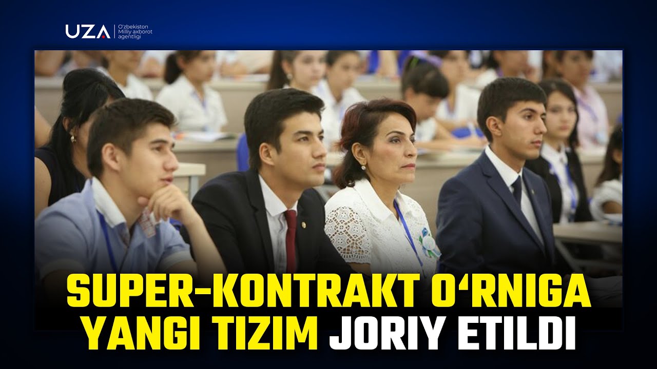 Super-kontrakt o‘rniga yangi tizim joriy etildi