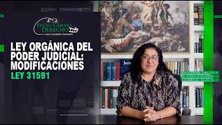 Ley Orgánica del Poder Judicial: Modificaciones – LCD 461