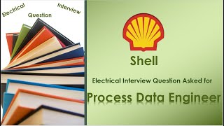 Electrical Interview question Asked in SHELL for DATA Process Engineer|| Interview Question|