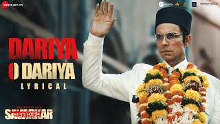 Dariya O Dariya - Swatantrya Veer Savarkar | Randeep Hooda, Ankita | Anu Malik, Raj Barman | Lyrical