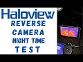 Night Test of the @HaloviewTechnology BT7 Reversing Camera (as requested) - Real World, Real Time