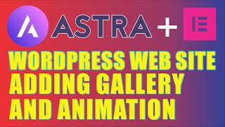 Adding Image Gallery in Wordpress web site with Elementor and animation effect to images