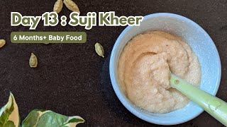 Day 13: Suji Kheer | 6 Months+ Baby Food | Iron Rich Baby Meal