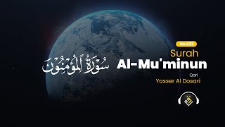 ❤️😞 Yasser Al Dosari (ياسر الدوسري) | Surah Al-Mu'minun (سوره المؤمنون) 😞❤️
