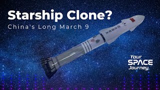(Podcast) China's New Rocket: Innovation or Imitation? | The Long March 9 vs SpaceX Starship