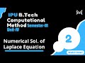 Numerical Solution of Laplace Equation | Sem-III | Unit-4 | Part-2 | B.Tech. | IPU