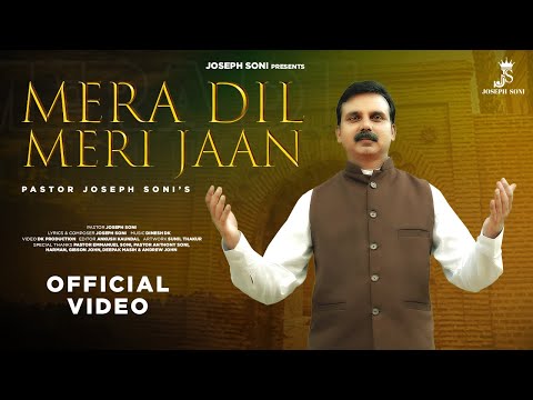 Mera Dil Meri Jaan || Pastor Joseph Soni || Dinesh Dk || New Mashi Song 2023 II Official 4k Video | @josephsonioffical9008