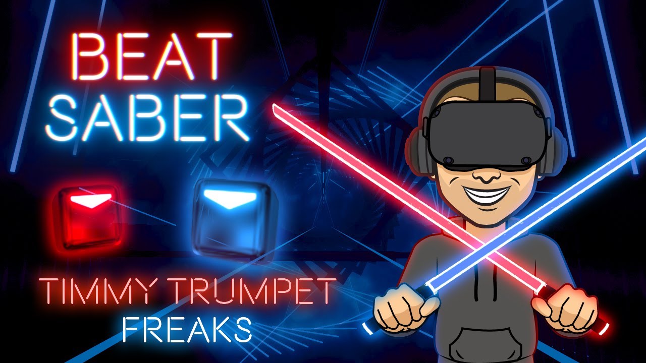 Beat Saber - Timmy Trumpet - Freaks (Expert+)