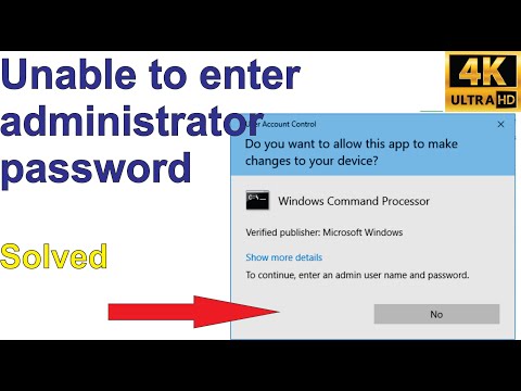 "To continue, type an administrator password, then click ..." Yes button greyed out - Solved