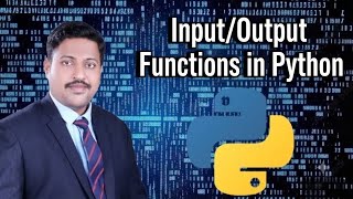 Information Python Input and Output Functions | input() & print() | Python Programming for Beginners Update