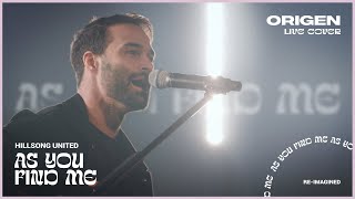 As You Find Me - Hillsong United | [Live Cover]