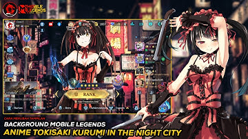 Background ML Terbaru Anime Tokisaki Kurumi in the Night City