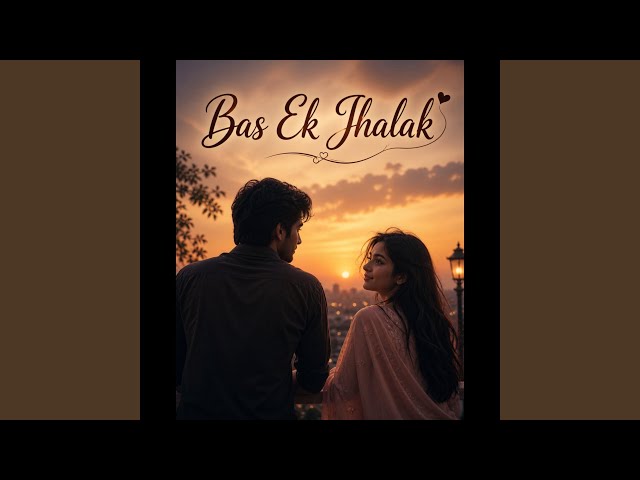 Bas Ek Jhalak