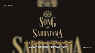 Song Of Sabdatama Slowed & Reverb  Jogja Hiphop Foundation