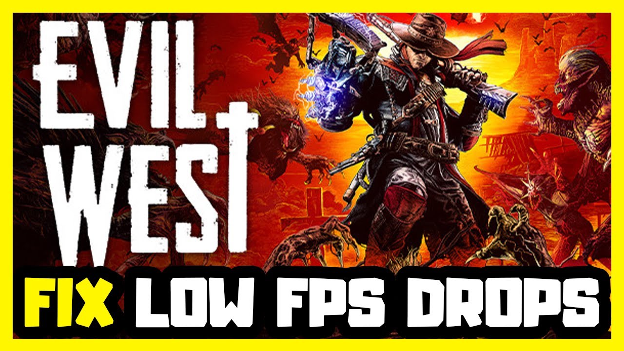 How to FIX Evil West Low FPS Drops | FPS BOOST