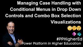 PowerApps Conditional Menus and Combo Box Visualizations in a Case Management Solution