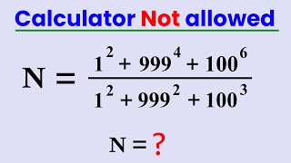 Math Olympiad | Find the value of 'N' without using a Calculator | 80% Failed to solve!