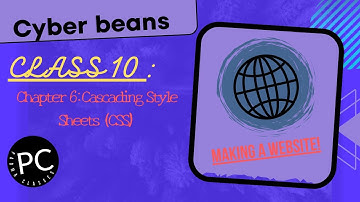 Class 10 || Chapter 6|| Cascading Style Sheets || Cyber Beans