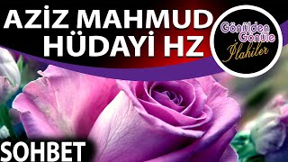 Aziz Mahmud Hüdayi Hz Hayatı Bu Sohbet Hayatınızı Değiştirebilir Dini Videolar
