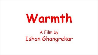 Thumbnail "Warmth" an Animation film by Ishan Ghangrekar