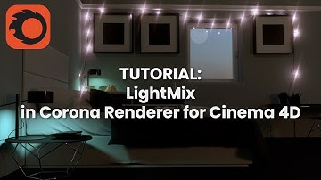 Corona for Cinema 4D LightMix Tutorial