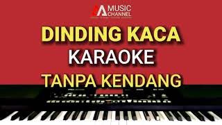 DINDING KACA - KARAOKE - TANPA KENDANG