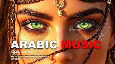 1 HOUR ARABIC MUSIC 2025 | Relaxing & Epic Middle Eastern Vibes  Mix 2025