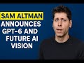 Sam Altman Reveals GPT-6 and AI Future ๐